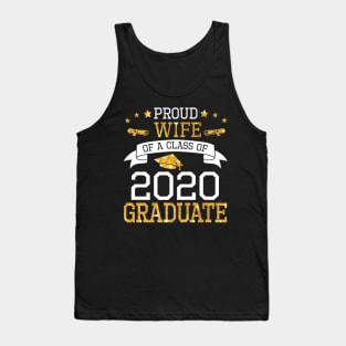 Proud Wife Of A Class Of 2020 Graduate Senior Happy Last Day Of School Graduation Day Tank Top